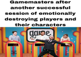 Gamemasters after another successful session of emotionally destroying players and their characters game RUN DMG
