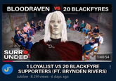 BLOODRAVEN VS 20 BLACKFYRES SURR UNDED J 1:40:54 1 LOYALIST VS 20 BLACKFYRE SUPPORTERS (FT. BRYNDEN RIVERS) Jubilee 8.2M views 6 days ago
