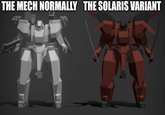 THE MECH NORMALLY THE SOLARIS VARIANT