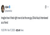 X user @narrenhut tweeted, "Imagine how it feels right now to be the one guy Olivia Nuzzi interviewed as a friend."
