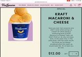 12:59 AM Fri Dec 17 Avanleeuwenicecream.com Van Leeuwen ICE CREAM VEGAN ICE CREAM SCOOP SHOPS BUY GOOD STUFF да SPECIAL KRAFT MACARONI & CHEESE LIMITED EDITION Van Leeuwen MFL OZ (414 ML) KRAFT MACARONI & CHEESETM FLAVORED FRENCH ICE CREAM Est. Brooklyn 2008 Have you ever met someone who didn't smile while eating ice cream? Or while eating a comforting bowl of Kraft Macaroni & Cheese? Yeah, we didn't think so. So why not enjoy both, at the same time, in the same bowl, with the same mouth. You know you've always wondered what this mash-up would taste like. Or at least you do now. $12.00 QTY 1 ₪22%