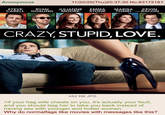 Anonymous 11/20/25(Thu)20:37:30 No.83172181 STEVE RYAN JULIANNE EMMA CARELL GOSLING MOORE STONE MARISA KEVIN TOMEI AND BACON CRAZY, STUPID, LOVE. 452 KB JPG >if your hag wife cheats on you, it's actually your fault, and you should beg her to take you back instead of having sex with younger and hotter women Why do normalfags like movies with messages like this?