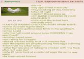 Anonymous 209 KB JPG 11/21/25(Fri) 09:56:28 No.83175573 >be me >tiny apartment in the city >wagecucking all day, browsing 4chan at night >random thread pops up >OP: RAISE CHICKENS IN YOUR APARTMENT! >mfw what the actual f--- >instantly reply >I AM NOT RAISING CHICKENS IN MY APARTMENT! >some absolute legend drops >I already raise gallinaceous birds in my apartment. >entire board >why the hell would anyone raise CHICKENS in an apartment? >another based anon >not falling for it f----- >thread reaches bump limit in 5 minutes flat >half the replies are people posting fried eggs claiming "fresh from my urban coop" >other half are pics of rotisserie chicken with "my flock after rent was due" >mfw I'll never look at a carton of eggs the same way again >be traumatized forever
