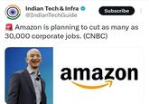 Indian Tech & Infra @IndianTechGuide Subscribe Amazon is planning to cut as many as 30,000 corporate jobs. (CNBC) 10 amazon
