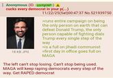 Anonymous (ID: zzxYg06P) A cucks every democrat in your p(...) 18 KB JPG 11/22/25(Sat)00:47:37 No.521939750 >runs entire campaign on being the only person on earth that can defeat Donald Trump, the only person capable of fighting dials Trump every single step of the way >is a full on jihadi communist >first day in office goes full on MAGA The left can't stop losing. Can't stop being used. MAGA will keep r----- democrats every step of the way. Get R---- democrat