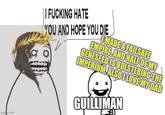 imgp.com I F------ HATE YOU AND HOPE YOU DIE I MADE A FAILSAFE EMPIRE, AND HALF OF MY GENESEED IS BOLSTERING THE IMPERIUM ALSO I LOVE MY DAD GUILLIMAN