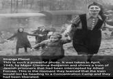Strange Planet This is such a powerful photo. It was taken in April, 1945, by Major Clarence Benjamin and shows a train of Jewish prisoners that had been intercepted by Allied Forces. This is the moment they learned that the train would not be heading to a Concentration Camp and they had been liberated.