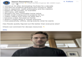 Vamsi Penmetsa 2nd Curious Human | Lead DevOps Engineer | M365 Copil... 10h → > retired at 33 after dominating YouTube for a decade > married his longtime girlfriend and moved to Japan > learns Japanese, reads philosophy and the classics > keeps his life private, no scandals > still trains, still ripped > designs his own minimalist home setup > builds small coding and Al projects for fun > makes videos only when he feels like it > became a dad, focused on family > doesn't chase fame or money anymore > lives peacefully, offline, doing exactly what he wants Has Pewds quietly figured out life better than everyone else? Check out comment for devops resources #life 49 + Follow ...