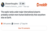 Showerthoughts + Join reddit Posted by Starbucks _ Lovers · 7 days ago The septic tanks under major international airports probably contain more human biodiversity than anywhere else on Earth. 3.9K upvotes Comment Copy link View 115 comments