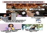 CHEESY CHRISTMAS MOVIE STARTERPACK "*SIGH* THE DEADLINES AND ALL THIS, I JUST CAN'T CATCH A BREAK! SIGMA!" "WORK MUST BE OVERWHELMING, HUH?" NEW HANDSOME GUY IN TOWN LOOKING FOR HIS WIFE WHO MUST GIVE BIRTH TO HIS FUTURE KIDS OR SOMETHING IDK KID WHO APPEARS IN LIKE 2 SCENES "I BOUGHT YOUR FAVORITE COFFEE! YEEEY!" "UGH, YOU HAVE NO IDEA HOW MUCH I NEEDED THIS"