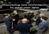 Discussing new techniques to steal user data