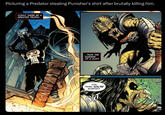 Picturing a Predator stealing Punisher's shirt after brutally killing him. COULD THERE BE A GREATER TROPHY... ...THAN THE HAMMER OF A GOD? You THINK YOU'RE WORTHY?