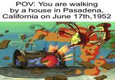 POV: You are walking by a house in Pasadena, California on June 17th, 1952 imgp.com
