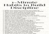 des occupations и жених. предл содейств, по ус 1-Minute 1887045-8 nseigne ftail éorie, prati- 180410 им. обширн до 8 час, в Марк, Бассе Habits to Build DE нужна для за шки 080 Discipline 184542. mée, blen als. alleman 2, № 48, KE 189497 5- KB. HOB noment you wake up THE • Make your bed the moment you wake up • Brush your teeth without checking your phone Wipe your desk before starting work 1768. bric con •Fold one piece of clothing right away • Throw out one thing you don't need Предл AMA пред непь •Fill your water bottle when it's half-empty - NT. • Reply to that one message you've been avoiding • Clean up your dishes you need it THAя 51. Plug in your charger before you need it •Plug d • Lay out tomorrow's outfit youеulio, romans Box Review your day while brushing your teeth • Set one clear intention for the day son. • Turn off one unnecessary notification HAGTE BM вш. бы ет вдовна KBET • Put your shoes away as soon as you get home de. Prep your morning drink before bed евный и с Turn off lights when leaving a room образов., с for Do a quick stretch before sitting down Мяа, 54-е поч Say something kind to someone around you быть или на • Set a 1-minute timer and just breathe стр., серье выйти за • Place your phone out of reach before sleeping 0 0 •Cross off one thing you've already done, O BOOT) Double-check your calendar for tomorrow • •Wash your cup immediately after using it AM Straighten one area you see daily team. 200,000 • Write one small win in your notes app. женяя