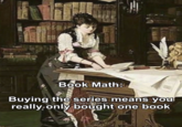 Book Math: Buying the series means you CheesyLaVeda really only bought one book