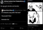 Hail Satan. Heheh, I'm so edgy Haha, Heil Hitler. Anthony Fantano from TheNeedleDrop ✶ @theneedledrop the app gets dumber and dumber HowlingMutant @Howlingmutante Ryan Katsu Rivera @AsianPatDixon - May 7 If ye released a song called "Hail Satan" They wouldn't flinch Remember that 9:17 PM - May 8, 2025 -1.8M Views 362 1297 12K Anthony Fantano from TheNeedleDrop @theneedledrop - May 8 the app gets dumber and dumber x.com/AsianPatDixon/... 2:46 PM - May 10, 2025-1.1M Views 202 132K 42K 1.8K ↑