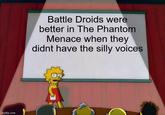 imgflip.com Battle Droids were better in The Phantom Menace when they didnt have the silly voices