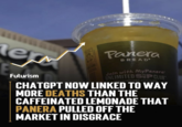 er Futurism how2recycw.x Panera BREAD Join with MyPanera UNLIMITED SPCLUB PaneraBread.com/USC CHATGPT NOW LINKED TO WAY MORE DEATHS THAN THE CAFFEINATED LEMONADE THAT PANERA PULLED OFF THE MARKET IN DISGRACE