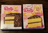 Dnes Dolly PARTON'S Perfectly MOIST DOWN HOME quality YELLOW CAKE MIX VAGE 200 SERVING 14 spora SUGARS Duncan Hines Dolly PARTON'S FAVORITE YELLOW Perfectly MOIST PER 1/14 PACKAGE 140 Calories 0₂ Sat. Fat IN 300 Sodium 12% DV 15 CAKE MIX Added ⑩ Sugars Serving Suggestion See nutrition facts for as baked information NET WT 15.25 OZ (432.3g) 40 NET WT 1802 (510.3g) 1 LB 2 OZ
