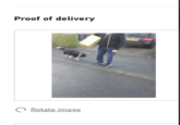 Proof of delivery Rotate image PK4 CTO