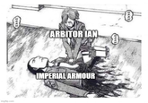 imgflip.com ARBITOR JAN IMPERIAL ARMOUR