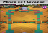 M Miner vs 1 Lavapop YT: MR. Zzzz Nerf MINER No Clan 9440 Time left: 0:34 x2 9996