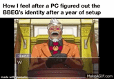 How I feel after a PC figured out the BBEG's identity after a year of setup Gant W made with mematic MakeAGIF.com