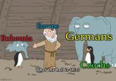 0 Bohemia Europe Germans imgflip.com What the hell is this? Czechs