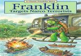 An AI parody of a "Frankin":https://knowyourmeme.com/memes/subcultures/franklin-the-turtle book. The book is titled, "Franklin Targets Narco Terrorists."