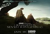 A NEW GAME OF THRONES TALE DF A JOURNEY FAR FROM THE THRONE HBO ORIGINAL A KNIGHT OF THE SEVEN KINGDOMS JAN 18 HBO max