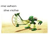 me when the riche