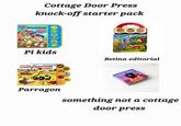 nickelodeon Cottage Door Press knock-off starter pack PAWsome PAW Farm Friends PATROL Touch & feel pad plays 6 sounds! Pi kids COLECCIÓN SONIDITOS Mi Primer Libro de SELVA betina DIVERTIDO SONIDOE LET'S SING CONSTRUCTION SONGS! DIVA Betina editorial Little Witch Cat Finger Puppet Book ilustrated by Emily Dave Parragon something not a cottage door press