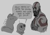 HELLO KRATOS Sir WE'ER THE SMILING FRIENDS AND WEER HERE TO MAKE you SMILE.