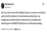 X user @kylascan tweeted, "Hey. Can I borrow one million MrBeast bucks so I can bet on my ability to pay the fourth installment of my Klarna Max membership on my congressional mandate OpenAI compute tax it's a tradable asset streaming live on NetHBOflixCNN Binance Jr. Performative reading."