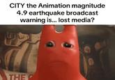 CITY the Animation magnitude 4.9 earthquake broadcast warning is... lost media? THE