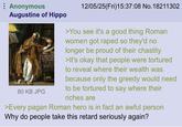Anonymous Augustine of Hippo 80 KB JPG 12/05/25(Fri)15:37:08 No. 18211302 >You see it's a good thing Roman women got r---- so they'd no longer be proud of their chastity >It's okay that people were tortured to reveal where their wealth was because only the greedy would need to be tortured to say where their riches are >Every pagan Roman hero is in fact an awful person Why do people take this retard seriously again?