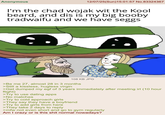 Anonymous 12/07/25(Sun)15:01:57 No.83324367 I'm the chad wojak wit the Kool beard, and dis is my big booby tradwaifu and we have seggs 108 KB JPG >Be me 27, almost 28 in 3 months >Still a kissless, hugless virgin >Get dumped my egf of 3 years immediately after meeting irl (10 hour flight) >Try to use dating apps >No matches >Try to cold approach girls >They say they have a boyfriend >Try to add girls from here >They take 2 days to reply >mfw not even short and go to gym regularly Am I crazy or is this s--- normal nowadays?