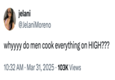 A "tweet":https://knowyourmeme.com/memes/sites/twitter-x about men cooking everything on high, which predates the "Young Hoes Cook Everything on High" tweet.