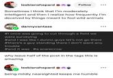 lesbianshepard Follow Sometimes I think that I'm moderately intelligent and then I realize how frequently I'm deceived by things meant to fool wild animals dannyvanta #I once was going to cut through a field we were surveying #and I was like I dunno guys let's not go there #there's a guy standing there I don't want any trouble #and it was #a scarecrow why leave half of the post in the tags this is amazing lesbianshepard being mildly nearsighted keeps me humble