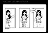 made a comic out of a little moment i had @sinxmilk I'M SO FEMME
