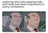 realizing why kids playing hide and seek has been important in every civilization