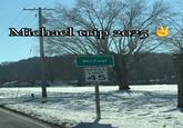 A "TikTok":https://knowyourmeme.com/memes/sites/tiktok "photo":https://knowyourmeme.com/memes/sites/tiktok-photo-slideshows-photo-mode "meme":https://knowyourmeme.com/memes/memes joking about visiting the town of Michael, based on the viral Michael meme about a "_Fortnite_":https://knowyourmeme.com/memes/subcultures/fortnite audio.