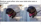 Before and after she was told she was a good girl