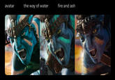 avatar the way of water fire and ash