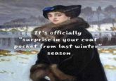 Jude's Meme It's officially "surprise in your coat pocket from last winter" season
