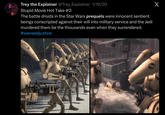 Trey the Explainer @Trey_Explainer • 1/19/20 Stupid Movie Hot Take #2: The battle droids in the Star Wars prequels were innocent sentient beings conscripted against their will into military service and the Jedi murdered them be the thousands even when they surrendered. #weneedjustice X