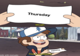 Sa Thursday Woah. This is worthless! made with mematic p