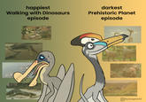 happiest Walking with Dinosaurs episode ||||||| darkest Prehistoric Planet episode Pyroraptor42
