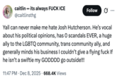 2 caitlin .. its always F--- ICE @caitlinsthg Follow Yall can never make me hate Josh Hutcherson. He's vocal about his political opinions, has O scandals EVER, a huge ally to the LGBTQ community, trans community ally, and generally minds his business I couldn't give a flying f--- If he isn't a swiftie my GODDDD go outside!!! • 11:47 PM Dec 8, 2025 668.4K Views