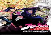211 777 $ ठ 1451 581 OLUCKY LAND COMMUNICATIONS/SHUEISHA,JOJO's Animation DU Project 580 1450 666 874 JOJO's Bizarre Adventure DIAMOND IS UNBREAKABLE